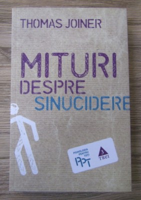 Mituri despre sinucidere / Thomas Joiner foto