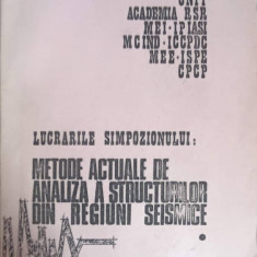 LUCRARILE SIMPOZIONULUI: METODE ACTUALE DE ANALIZA A STRUCTURILOR DIN REGIUNI SEISMICE VOL.1-A. NEGOITA, I. CION