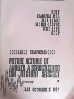 LUCRARILE SIMPOZIONULUI: METODE ACTUALE DE ANALIZA A STRUCTURILOR DIN REGIUNI SEISMICE VOL.1-A. NEGOITA, I.-243747 foto
