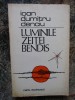 Luminile Zeitei Bendis - Ioan Dumitru Denciu