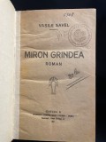 Vasile Savel - Miron Grindea (Roman) 1921 Ediție Princeps - Legat &icirc;n p&acirc;nză