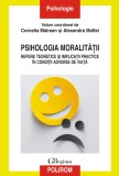 Psihologia moralitatii - Polirom