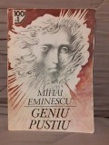GENIU PUSTIU/AUR, MARIRE SI AMOR-MIHAI EMINESCU EDITURA GRAMAR 100+1 CAPODOPERE ALE ROMANULUI ROMANESC