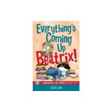 Everything's Coming Up Beatrix!: A Breaking Cat News Adventure Volume 6