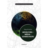 Művelts&eacute;g - M&eacute;dia - Szab&aacute;lyoz&aacute;s - Nagy Krisztina