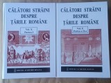Călători străini despre Țările Rom&acirc;ne (vol. X / 10 - Partea I + Partea a II-a; 2 vol.)