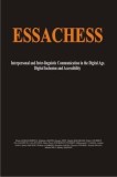 Essachess. Interpersonal and Inter-linguistic Communication in the Digital Age. Digital Inclusion and Accessibility/***, Institutul European