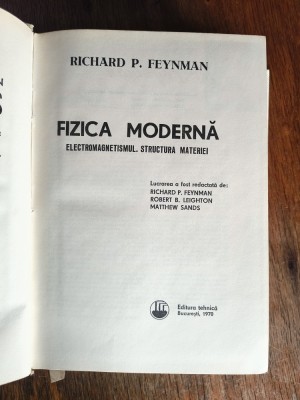 Fizica Moderna, Electromagnetismul. Structura materiei - Richard P. Feynman / R6P2F foto