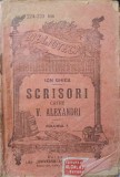 Scrisori catre V. Alecsandri Vol. 1 - Ion Ghica - Editura Alcalay &amp; Co. 1924 - Carte Veche, Limba Romana, 256 Pagini