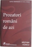Prozatori Romani de Azi - Razvan Voncu - Carte Literatura Romana Contemporana