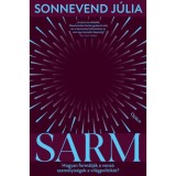 S&aacute;rm - Hogyan form&aacute;lj&aacute;k a vonz&oacute; szem&eacute;lyis&eacute;gek a vil&aacute;gpolitik&aacute;t? - Sonnevend J&uacute;lia