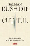 Cutitul. Reflecții &icirc;n urma unei tentative de asasinat &ndash; Salman Rushdie