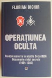 Operatiunea oculta &ndash; Florian Bichir