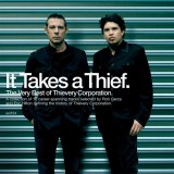 It Takes A Thief: The Very Best Of Thievery Corporation | Thievery Corporation, House