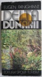 Delta Dunarii - Eugen Panighiant - Roman - Carte Beletristica