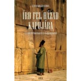&Iacute;rd fel h&aacute;zad kapuj&aacute;ra - A zsid&oacute; t&ouml;rt&eacute;nelemről &eacute;s hagyom&aacute;nyr&oacute;l - Sz&aacute;raz Mikl&oacute;s Gy&ouml;rgy