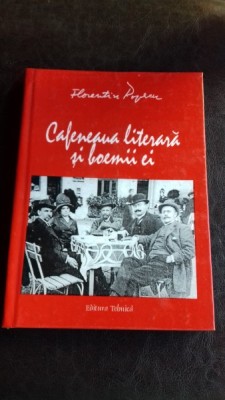 CAFENEAUA LITERARA SI BOEMII EI - FLORENTIN POPESCU foto
