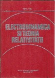 Cumpara ieftin Electrodinamica si Teoria Relativitatii Mircea Vasiu - Editura Didactica 1979 Fizica