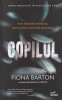 Copilul - Fiona Barton, Litera, Thriller, Roman Politist, Suspans, 426 pagini, 2018