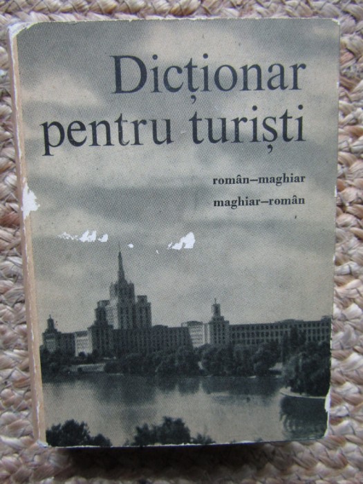 DICTIONAR PENTRU TURISTI ROMAN -MAGHIAR / MAGHIAR-ROMAN