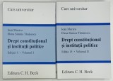 DREPT CONSTITUTIONAL SI INSTITUTII POLITICE Vol. I si II de IOAN MURARU si ELENA SIMINA TANASESCU, 2016-2017