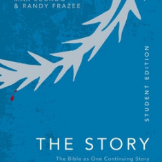 Niv, the Story, Student Edition, Paperback, Comfort Print: The Bible as One Continuing Story of God and His People