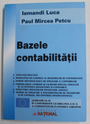 BAZELE CONTABILITATII de IAMANDI LUCA si PAUL MIRCEA PETCU , 2009 foto