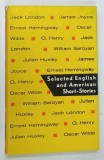 SELECTED ENGLISH AND AMERICAN SHORT - STORIES by MARCELA DRAGOMIRESCU NICOLESCU , 1967 * TEXT IN LIMBA ENGLEZA
