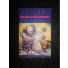Roy Fuller - Insula pasiunilor