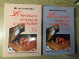 LITERATURA ARTISTICA A MEDICILOR VOL.1-2 A-Z. REPERE BIBLIOGRAFICE, REFERINTE CRITICE, ILUSTRATII-MIHAIL MIHAILI