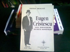 EUGEN CRISTESCU ASUL SERVICIILOR SECRETE ROMANESTI - CRISTIAN TRONCOTA foto