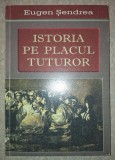 Eugen Sendrea - Istoria pe placul tuturor