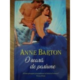 O SEARA DE PASIUNE-ANNE BARTON-233726