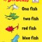 One Fish Two Fish Red Fish Blue Fish