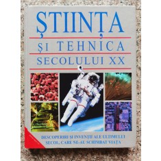 Stiinta Si Tehnica Secolului Xx - Colectiv , C170