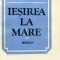 Radu Tudoran - Iesirea la mare ( SFARSIT DE MILENIU # 3 )