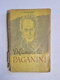 Cumpara ieftin Defăimarea lui Paganini &ndash; Aut. A. Vinogradov, Trad. V. Teodorescu și E. Bandrabur, Ed. Cartea Rusă, 1956