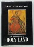 GREAT CIVILIZATION , THE CULTURAL HISTORY OF THE HOLY LAND by ALAIN J. LEMAITRE , 1984