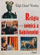 Religia tainica a Babilonului - 1996 - Ralph Edward Woodrow (@D78) foto