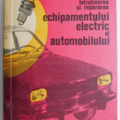 Intretinerea si repararea echipamentului electric al automobilului – V. Raicu (coperta putin uzata)