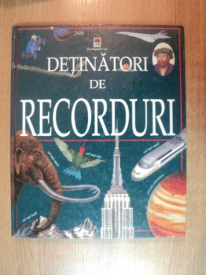 DETINATORI DE RECORDURI foto