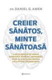 Creier sănătos, minte sănătoasă - Paperback brosat - Daniel Gregory Amen - Bookzone