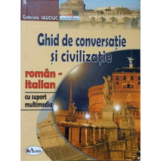 GHID DE CONVERSATIE SI CIVILIZATIE ROMAN-ITALIAN-GABRIELA SAUCIUC