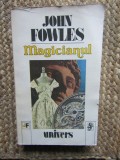 Magicianul - John Fowles, Editura Univers, 1992, Roman Beletristica