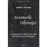 AVENTURILE DIFERENTEI de GIANNI VATTIMO, 1996