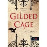 Gilded Cage - Aranykalitka (S&ouml;t&eacute;t k&eacute;pess&eacute;gek 1.) - Vic James
