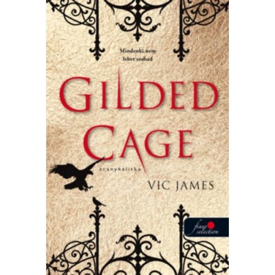 Gilded Cage - Aranykalitka (S&amp;ouml;t&amp;eacute;t k&amp;eacute;pess&amp;eacute;gek 1.) - Vic James foto