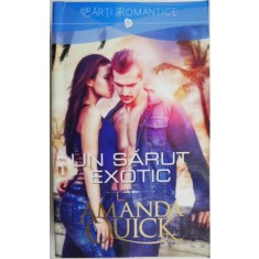 Un sarut exotic &ndash; Amanda Quick