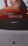 Cumpara ieftin Cartea dorintelor - 2006 - Gerard Leleu (BH32)