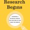 Where Research Begins: Choosing a Research Project That Matters to You (and the World)